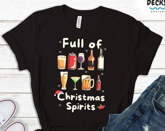 Funny Christmas Shirt, Full of Christmas Spirits, Merry Xmas Drinking Gift for Men, Holiday Sweatshirt For Her, Womens Party Tank Top