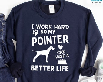 Pointer Sweatshirt, German Pointer Shirt, English Pointer Mom Hoodie, German Shorthaired Owner Tank, Pointer Mama T-shirt, Dog Lover Tee