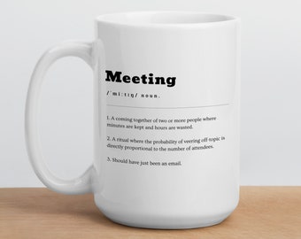 Funny Office Mug, Virtual Meeting Mug, Personalised Meeting Definition Gift, Boss Birthday Cup, Leaving Gift Mug, Work From Home  Humour Mug