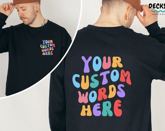 Custom Text Sweatshirt, Personalised Gift, Custom Printed Shirt, Your Text Hoodie, Custom Wavy Text Tee, Custom Retro Words On Back Sweater