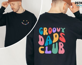 Groovy Dads Club Sweatshirt, Best Gifts For New Dad, Cool Dad Shirt, Pregnancy Reveal Gift for Husband, Retro Birthday Sweater, Mens Hoodie