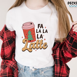 Coffee Christmas Shirt, Fa La La Latte Tshirt, Christmas Sweatshirt, Xmas Hoodie, Women Holiday Tee, Coffee Lover Gift for Her, Barista Gift