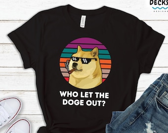 Funny Doge Crypto T-Shirt, Who Let the Doge Out Tee