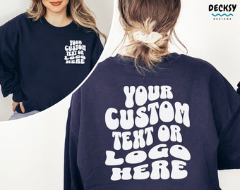 Custom Logo Sweatshirt, Front & Back Print, Personalized Gift