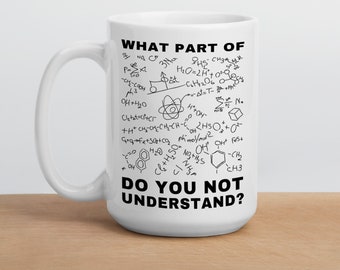 Chemistry Mug, Organic Chemistry Teacher Gift, Science Student Coffee Mug, Funny Scientist Mugs, Science Teacher Mug, Women In Science Gift