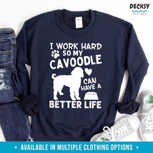 Cavoodle Mom Gift, Custom Dog Tshirt, Cavoodle Shirt, Dog Dad Tank Top, Cavapoo Labradoodle Cockapoo Doodle Goldendoodle Sweatshirt Hoodie