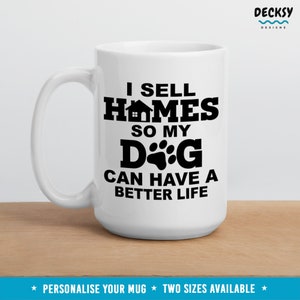 Dog Mom Realtor Mug, Personalised Realtor Closing Gift, Real Estate Agent, Realtor Thank You Coffee Mug, Broker Open House, Dog Dad Birthday