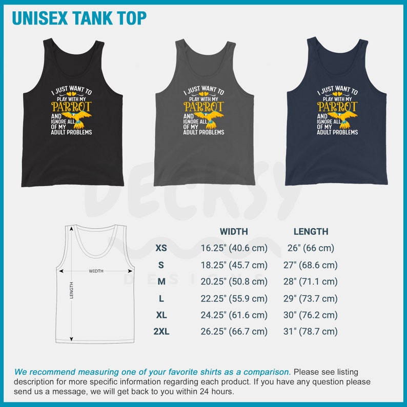 May include: A unisex tank top with a graphic of a parrot and the text "I just want to play with my parrot and ignore all of my adult problems". The tank top is available in black, gray, and navy blue. The size chart shows the width and length of the tank top in inches and centimeters.