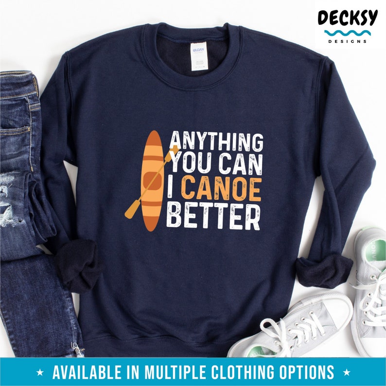 Canoe Sweatshirt, Dad Canoer Gift, Canoeing T Shirt Men, Kayak T Shirt