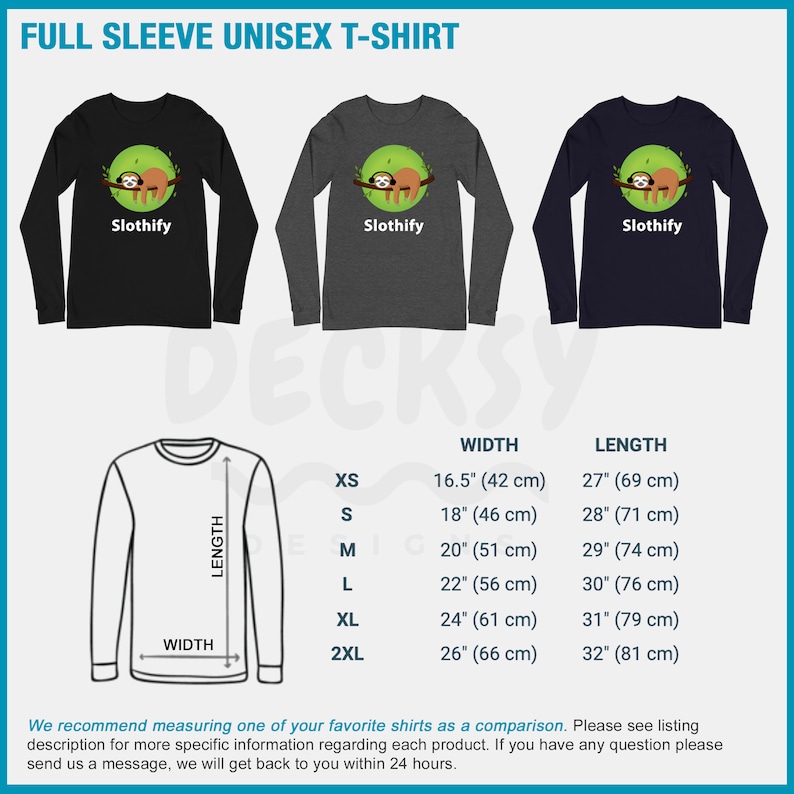 May include: A size chart for a unisex long-sleeve t-shirt with a sloth graphic. The chart shows the width and length measurements in inches and centimeters for sizes XS, S, M, L, XL, and 2XL.