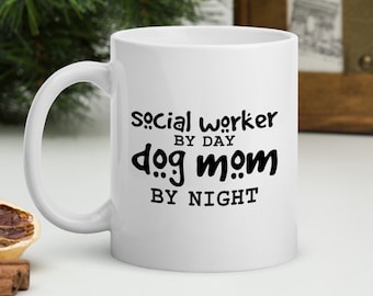 Social Worker Mug, Gift for Dog Mom, Custom Dog Mom Coffee Cup, Gift for New Dog Mum, Future Social Work Student Gift, Case Manager Gift