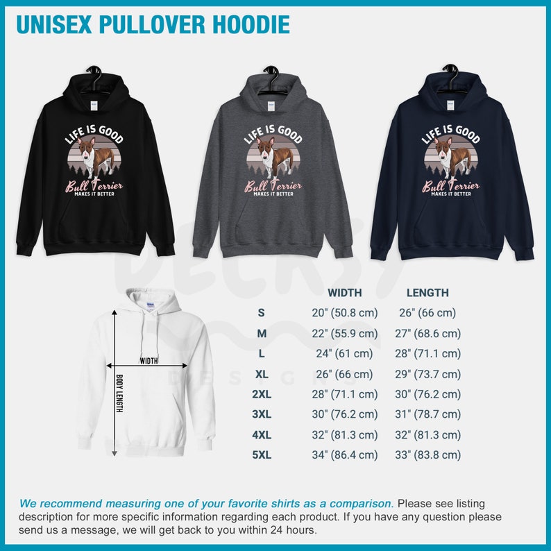 May include: Unisex pullover hoodie with a graphic of a bull terrier and the text "Life is good, Bull Terrier makes it better". The hoodie is available in black, grey, and navy blue. A size chart is included with measurements in inches and centimeters.