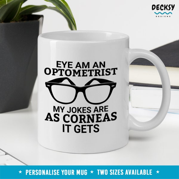 Optometrist Mug, Opthamologist Gifts, Optometry Office, Personalised Surgery Coffee Mug, Eye Surgeon, Eye Doctor Cup, Optometry Student Gift