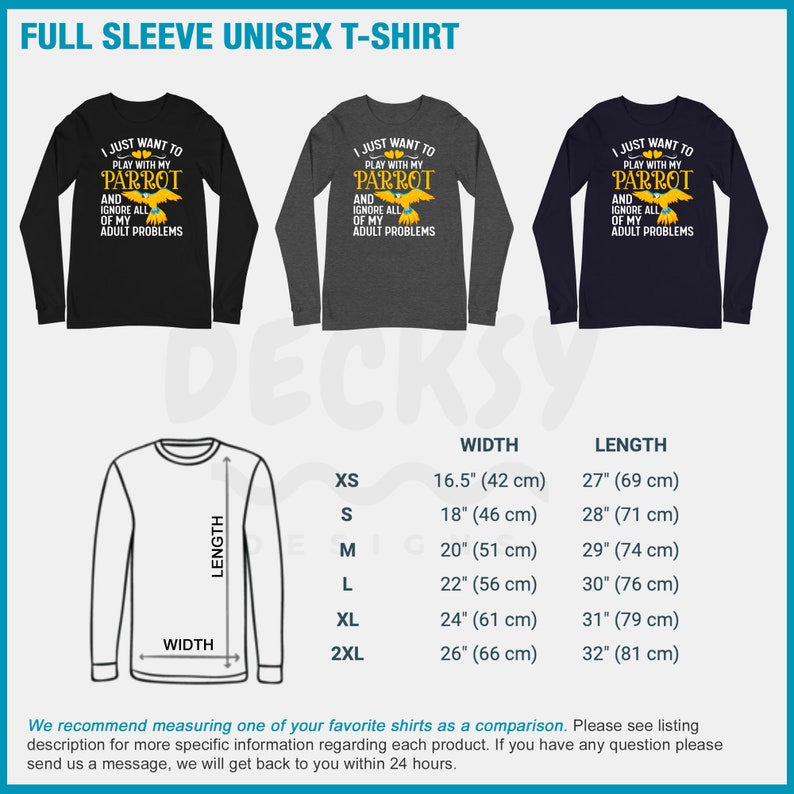 May include: A black, gray, and navy blue long-sleeved t-shirt with a parrot graphic and the text "I just want to play with my parrot and ignore all of my adult problems". The shirt is available in sizes XS to 2XL. The size chart shows the width and length of the shirt in inches and centimeters.