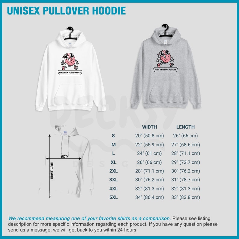 Puede incluir: Una sudadera con capucha unisex con un gr&aacute;fico de una rosquilla de dibujos animados corriendo con el texto "Will Run For Donuts". La sudadera con capucha est&aacute; disponible en blanco y gris. La tabla de tallas muestra el ancho y la longitud de la sudadera con capucha en pulgadas y cent&iacute;metros.