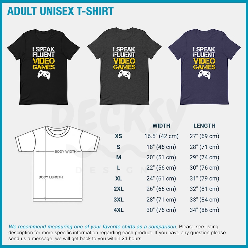 May include: A black, heather grey, and navy blue unisex t-shirt with the text "I speak fluent video games" and a video game controller graphic. The t-shirt is available in sizes XS to 4XL. The size chart shows the width and length of the t-shirt in inches and centimeters.