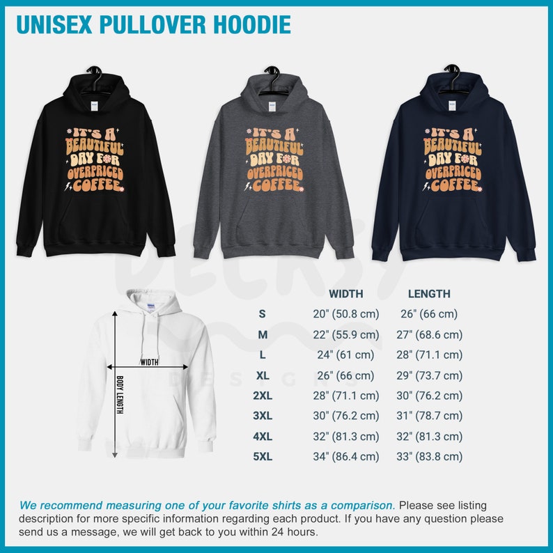 May include: Unisex pullover hoodie in black, gray, and navy blue with the text "It's a beautiful day for overpriced coffee" in a retro font. The hoodie is available in sizes S-5XL with measurements in inches and centimeters.