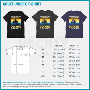 May include: A black, heather grey, and navy blue unisex t-shirt with a vintage-style graphic of a sailboat and the text "Sorry for what I said when I was docking the boat". The t-shirt is available in sizes XS to 4XL. The size chart shows the width and length of the t-shirt in inches and centimeters.