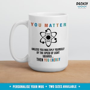 Physics Coffee Mug, Custom Funny Science Gift, Physician Mug, Scientist Birthday, Physics Teacher Gift, Science Nerd Gift, Mathematician Mug