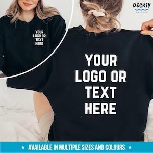 Business Logo Custom Sweatshirt, Custom Hoodie Women, Custom Text Hoodie Pullover Sweater, Custom Print Tshirt for men, Make Your Own Jumper