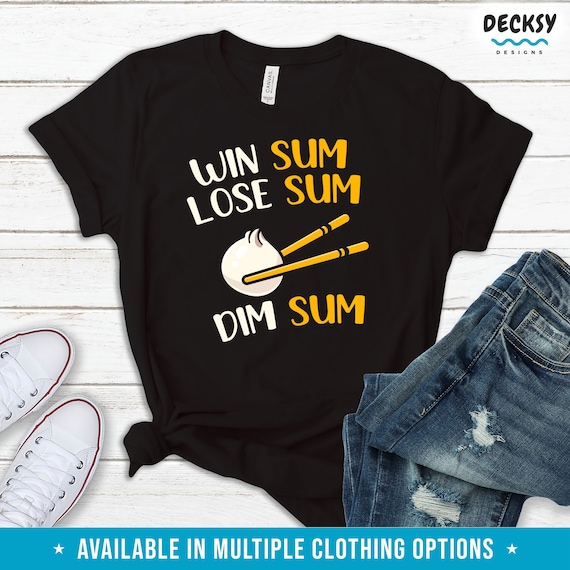 I'm All That And Dim Sum Shirt Cute Chinese Food Pun Gift I'm All That And Dim Sum Shirt Cute Chinese Food Pun Gift