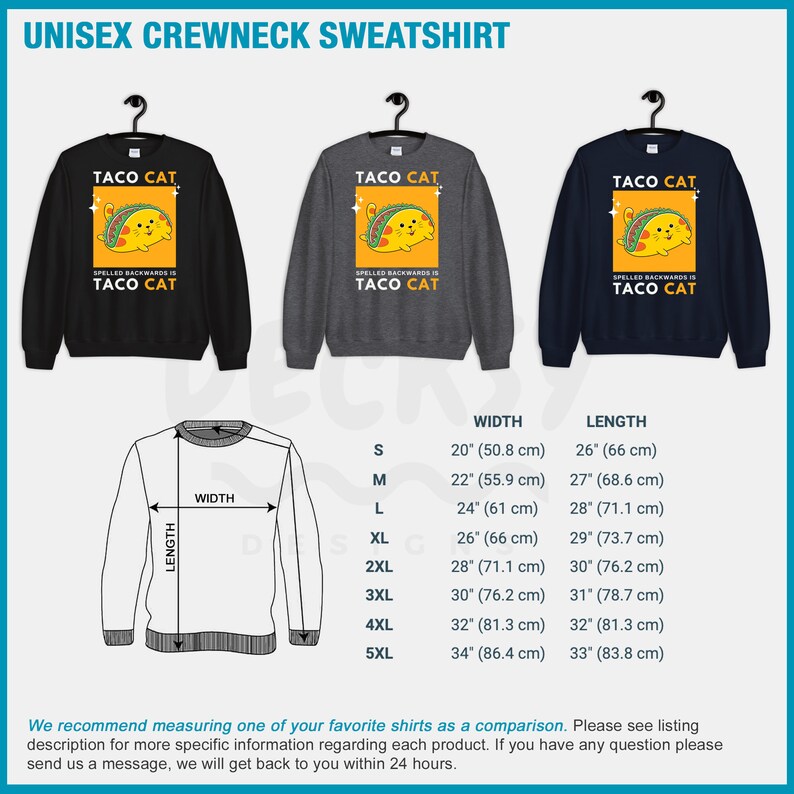 May include: A black, gray, and navy blue unisex crewneck sweatshirt with a graphic of a cat holding a taco. The text "Taco Cat" is printed on the sweatshirt, along with the phrase "Spelled backwards is Taco Cat". The sweatshirt is available in sizes S-5XL. The size chart shows the width and length of the sweatshirt in inches and centimeters.