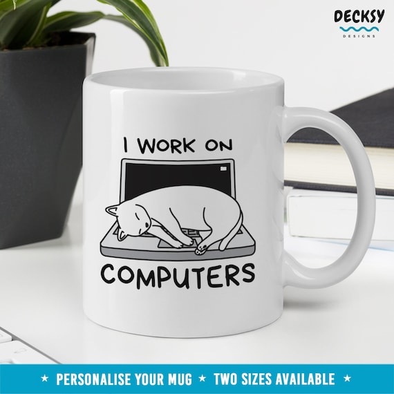Funny Cat Lover Mug, Custom Cat Mom Mug, Personalised Cat Dad Mug, Work From Home Mug, Gift For Cat Owner Coworker, I Work on Computers Mug