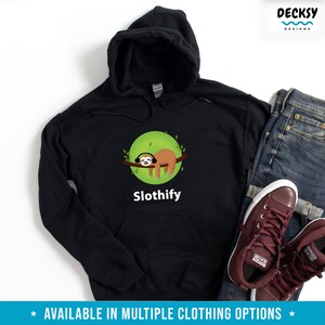 May include: Black hoodie with a graphic of a sloth wearing headphones and the text "Slothify" printed on the front.