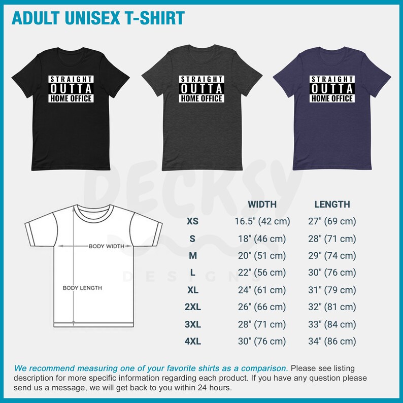 May include: A size chart for a unisex t-shirt with the text "Straight Outta Home Office" printed on it. The chart shows the width and length of the shirt in inches and centimetres for sizes XS to 4XL.