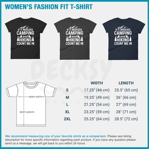 May include: A size chart for a women's t-shirt with the text "If it involves camping and hiking count me in". The chart shows the width and length of the shirt in inches and centimeters for sizes S, M, L, XL, and 2XL.
