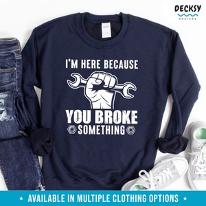 Funny Mechanic Shirt, Handyman Gift, Plumber T-shirt, Engineer Sweatshirt, Tradie Hoodie, Repairman Carpenter Electrician Technician Tee imagen 2