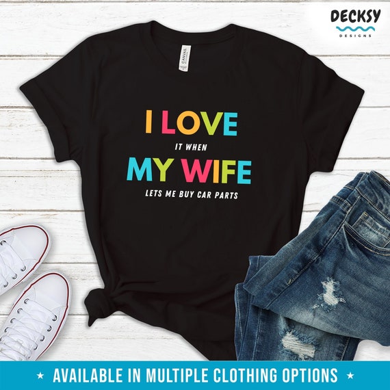 Car Enthusiast Shirt, Funny Car Lover Gift, Custom Anniversary Tee For Him, Gift For Mechanic Husband Birthday Gift from Wife, Boyfriend Tee