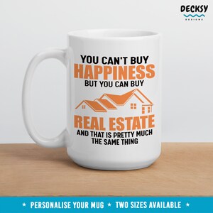 Real Estate Mug, Gift For Realtor, Real Estate Agent, Funny Realtor Gift, Mortgage Broker, Realtor Closing Gift, You Can&#39;t Buy Happiness Cup