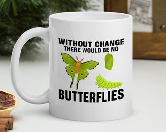 Butterfly Coffee Mug, Butterflies Quote Gift, Motivational Mug, Inspirational Saying, Custom Name Mug, Positive Affirmation Life Change Mug