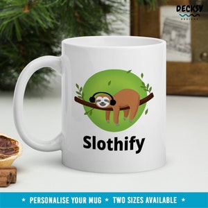 Sloth Coffee Mug, Music Lover Gift, Funny Sloth Mug, Custom Name Text Mug for Her Personalised Gift for Him, Best Friend Birthday Sloth Gift