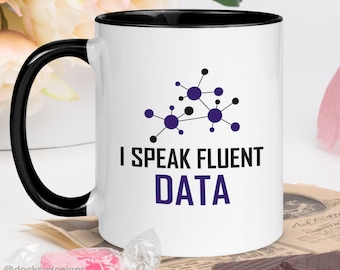 Fluent Data Ceramic Mug, Data Analyst Gift, Personalized Mug