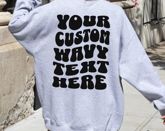 Custom Hoodie, Your Text Sweatshirt, Custom Wavy Text, Personalised Words On Back, Company Logo Shirt, Brand Logo Sweater Business Logo Tee
