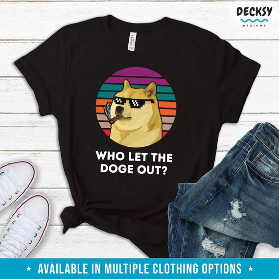 Dogecoin Tshirt, Who Let the Doge Out Shirt, Funny Doge Coin Tee, Crypto T Shirt, Cryptocurrency Shirt, Tank Top, Jumper, Dogecoin Hoodie