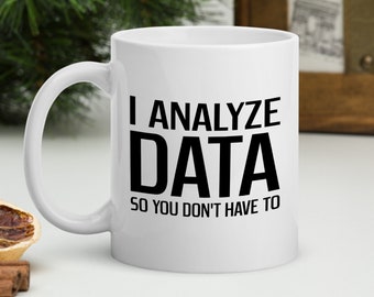 Data Analyst Mug, Personalised Computer Nerd Gift For Husband, Custom Office Manager Coffee Mug, Funny Accountant, Data Science Novelty Cup