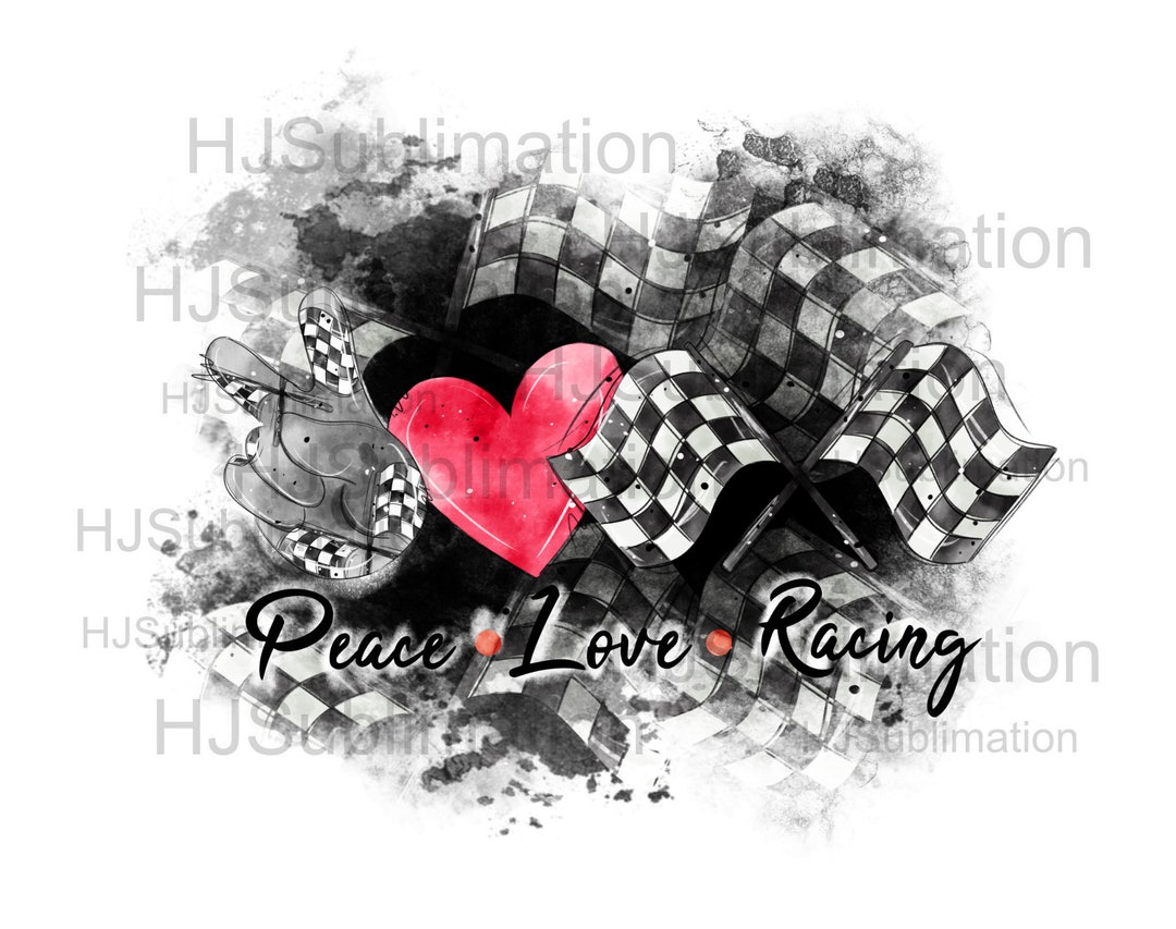 Peace Love Racing Vector Peace Love Racing Png.sublimation Designs.digital Download. - Etsy