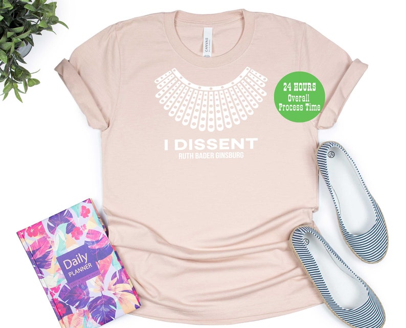 Ruth Bader Ginsburg Shirt Rbg Shirt Rest in Peace I Dissent Shirt RBG Shirt I Dissent Supreme Court Notorious RBG
