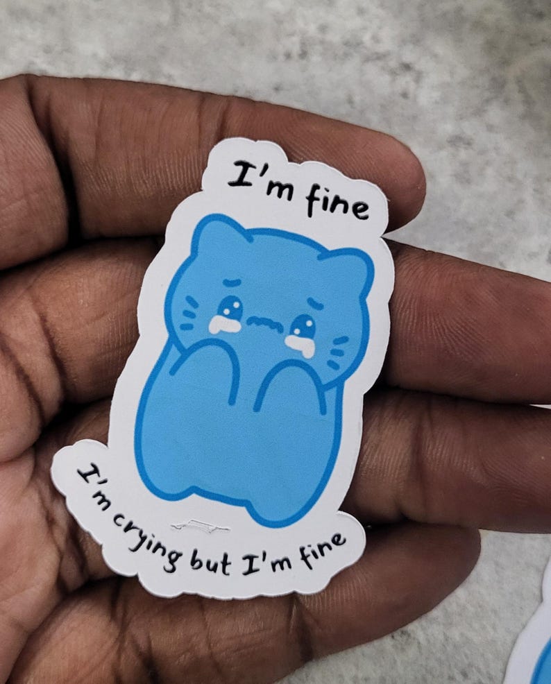 Crying Fine I'm Fine, I'm Crying but I'm Fine Matte Sticker - Etsy