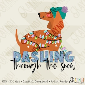 May include: A digital illustration of a dachshund wearing a teal hat with a purple pom-pom and glasses, wrapped in Christmas lights. The text "Dashing through the snow" is below the dog.