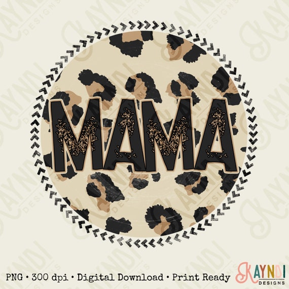 Mama Sublimation Design PNG Digital Download Printable Leopard.
