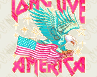 Long Live America Sublimation Design PNG Digital Download Printable Eagle Pink USA Flag 4th of July Independence Day Patriotic Rock Band