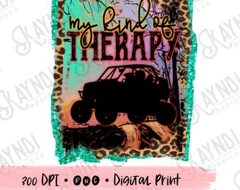 My Kind of Therapy ATV UTV Sublimation Design PNG Digital Download Printable Razr 4x4 Outdoor Trail Riding Muddin Four-Wheeler Leopard