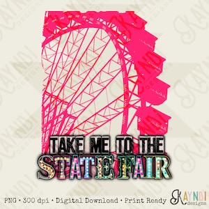 Take Me to the State Fair Sublimation Design PNG Digital Download Printable Ferris Wheel Marquee Glitter Fall Southern Country image 1