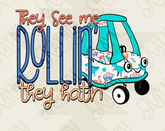 They See Me Rollin Sublimation Design PNG Digital Download Printable Kid Kids Children's Car Cute Dino Dinosaur