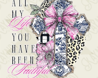 Mein ganzes Leben waren Sie treu Sublimationsentwurf PNG Digital Download Leopard Cross Pink
