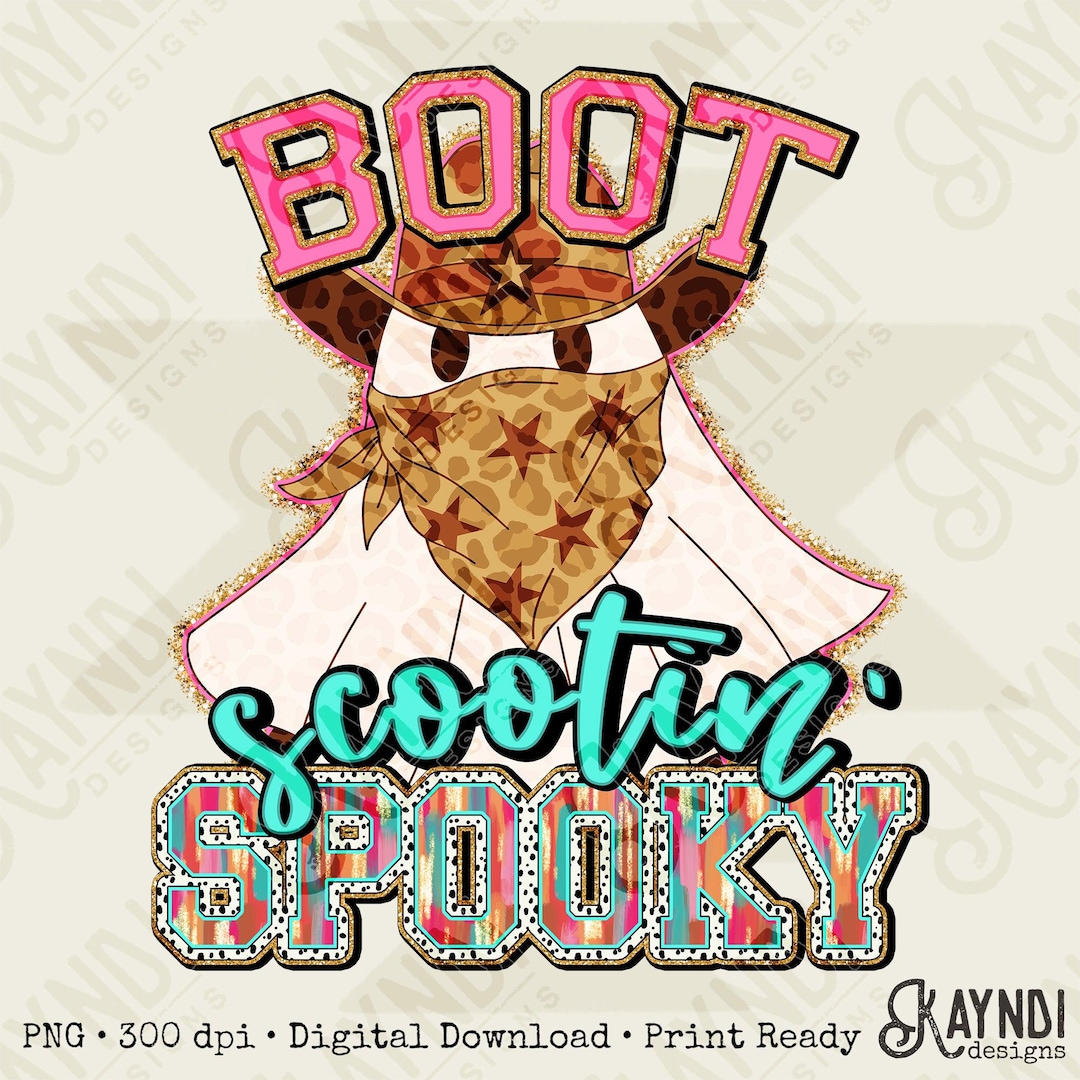 Boot Scootin Design Boot Scootin' Spooky Sublimation Design PNG Digital Download Printable ...
